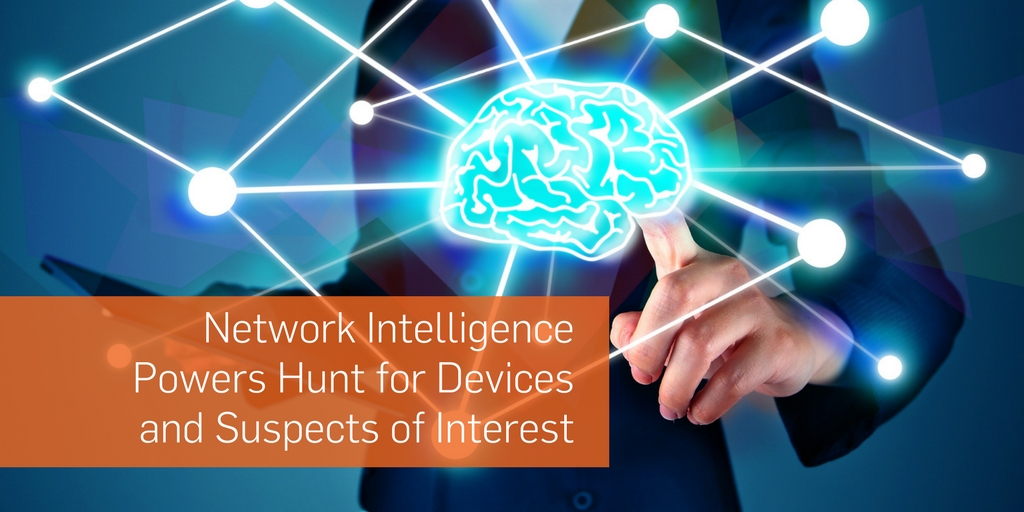 Network Intelligence Powers Hunt for Devices and Suspects of Interest - APP INTERNATIONAL COMPANY Networks